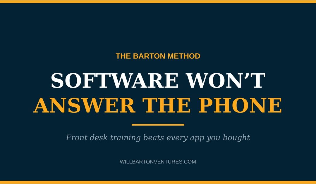 Your Software Won’t Answer the Phone: Why Front Desk Training Beats Every App Your Clinic Bought